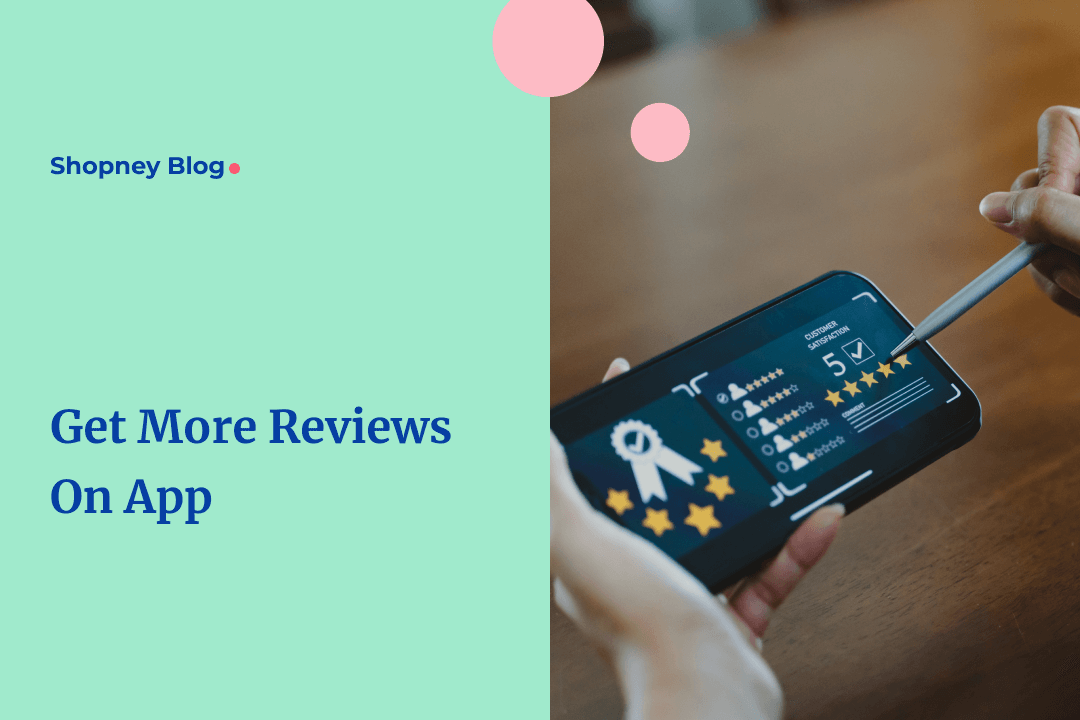 get more reviews on app with shopney