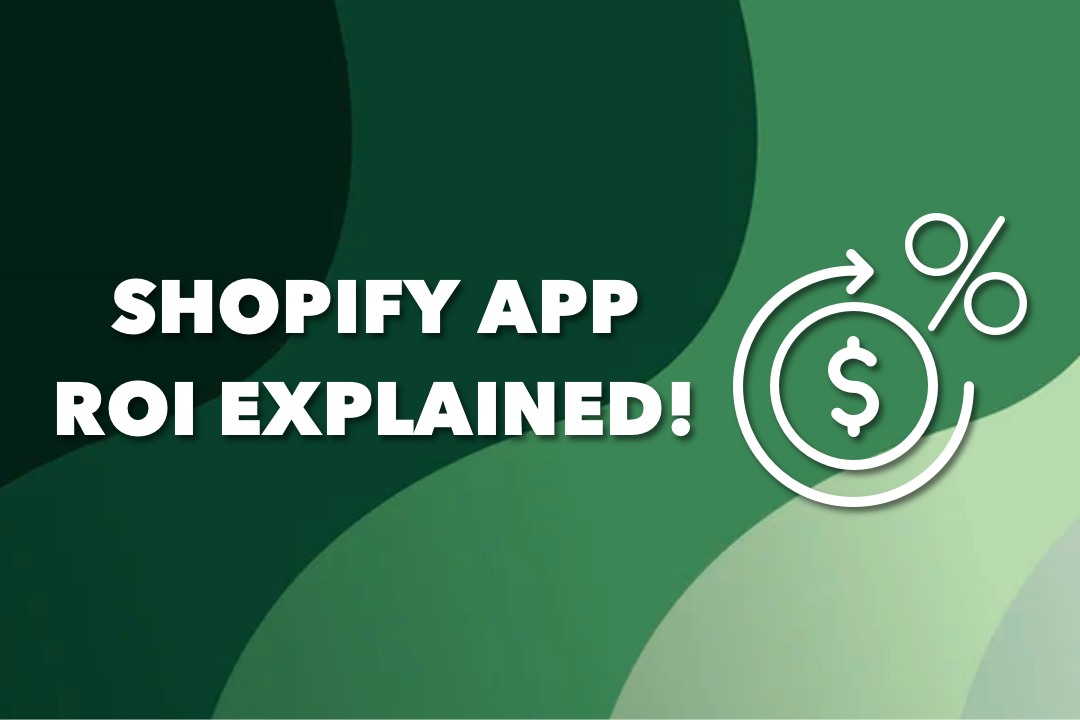 ROI of Shopify apps you can use and why should you care?