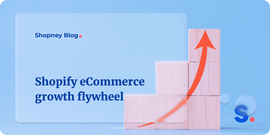 a blog cover image about Shopify eCommerce growth flywheel